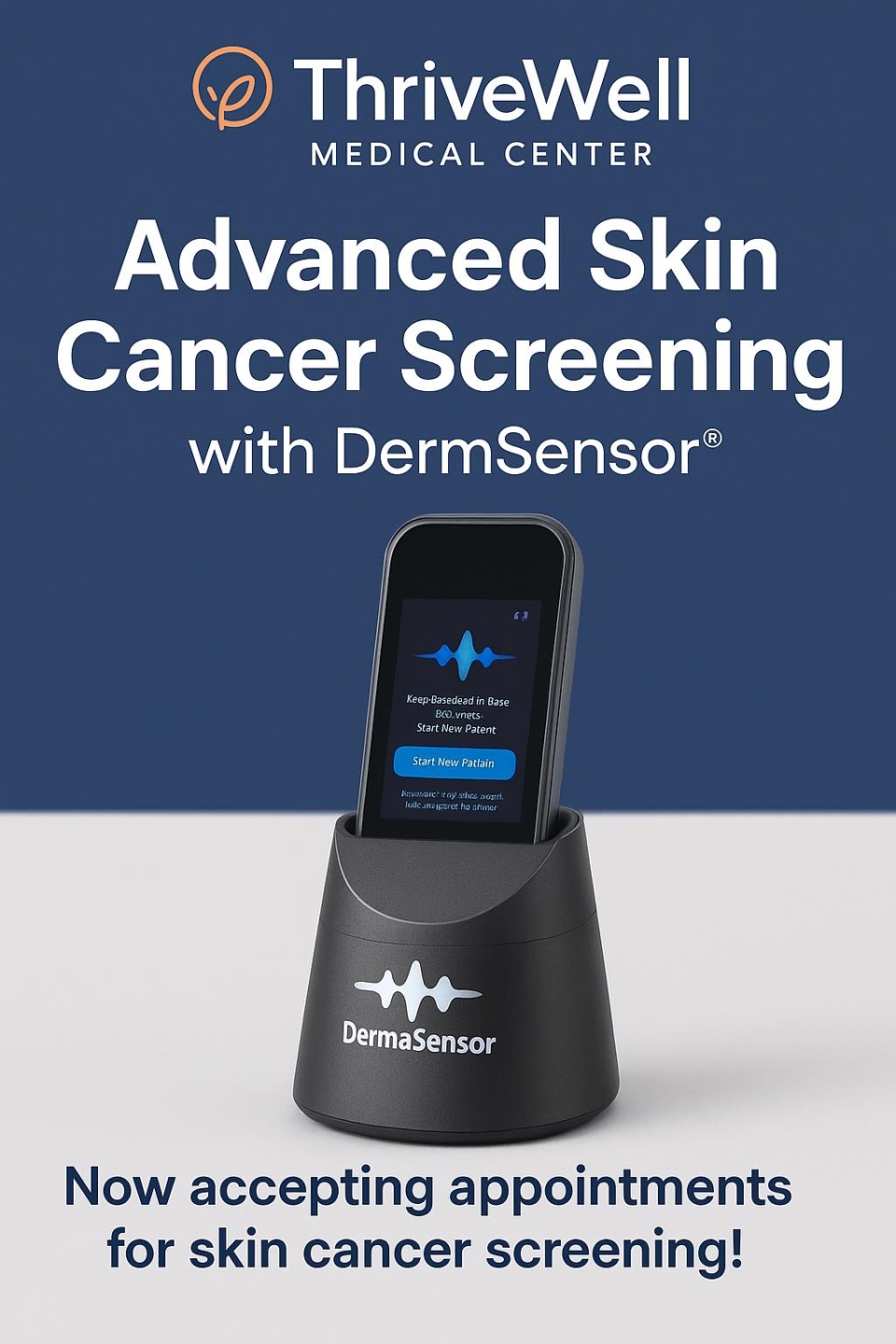 ThriveWell brings you cutting-edge skin cancer screening with DermaSensor. Get rapid, painless scans of concerning moles or spots right to the patient's door!  Early detection starts here.